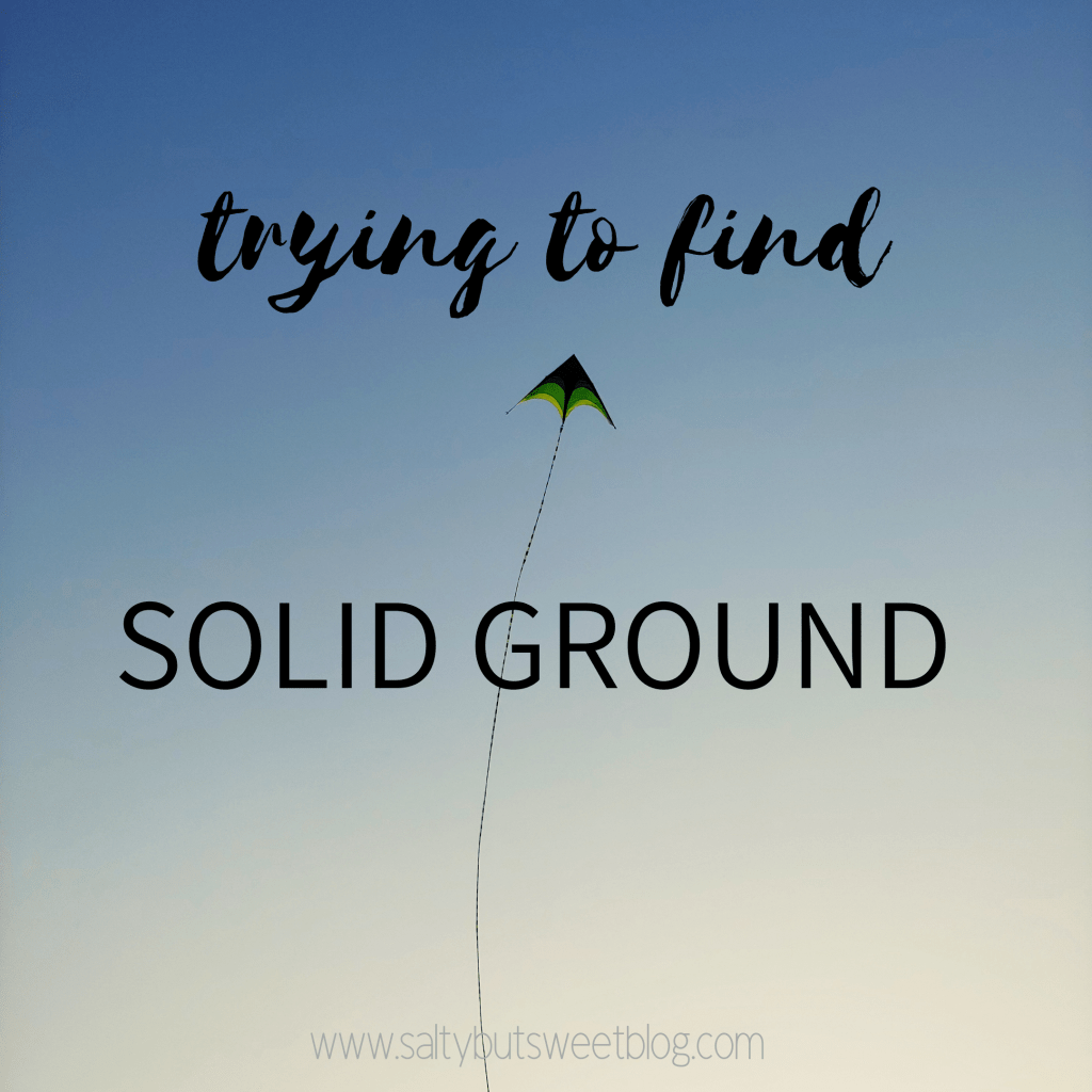 trying to find solid ground