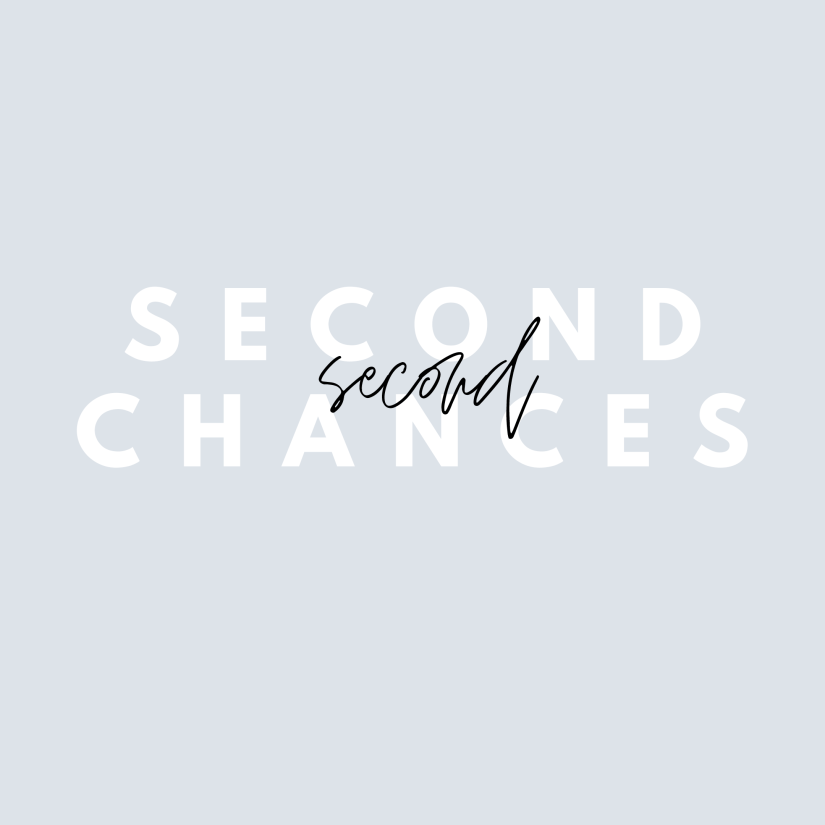 second chances