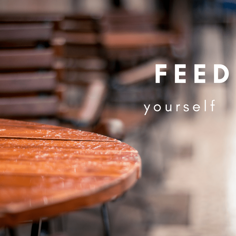 feed yourself