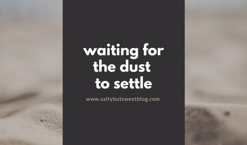 dust settle